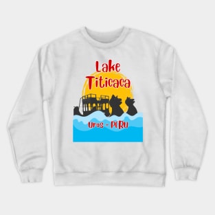 Lake Titicaca, Uros Peru Crewneck Sweatshirt